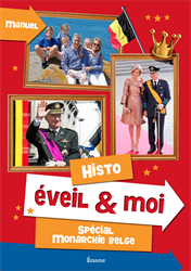 Éveil et moi - Histo - Spécial Monarchie belge - Manuel